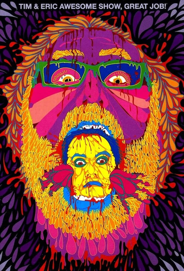 Tim and Eric Awesome Show, Great Job!