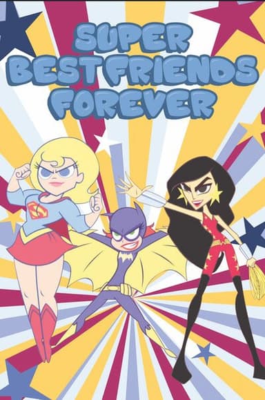 Super Best Friends Forever