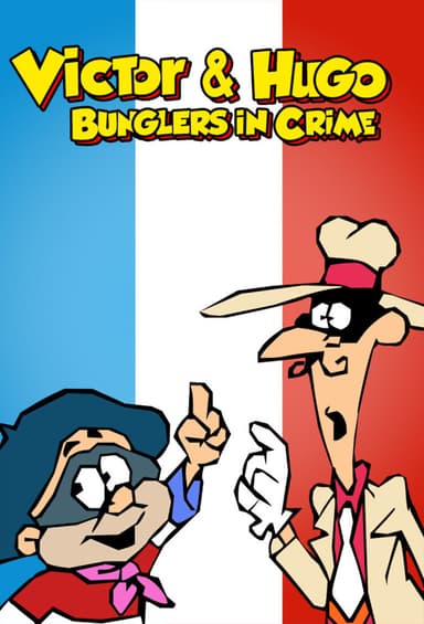 Victor & Hugo: Bunglers in Crime