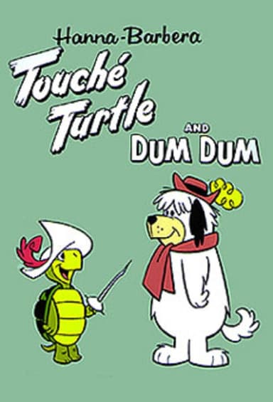 Touché Turtle and Dum Dum